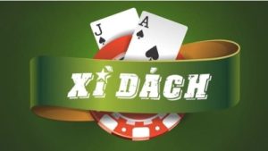 Xì dách – Chiến thuật chơi làm tăng cơ hội chiến thắng